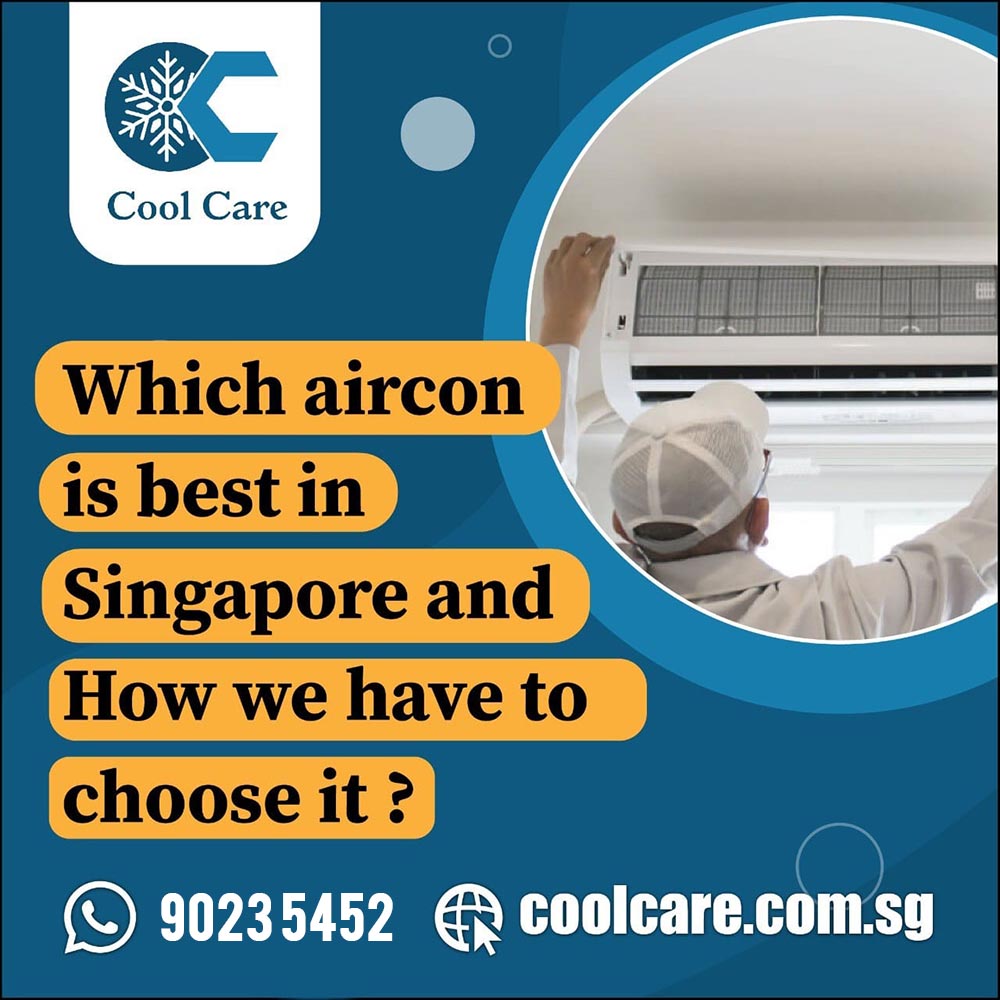 You are currently viewing Which aircon is best in Singapore and  How we have to choose it ?