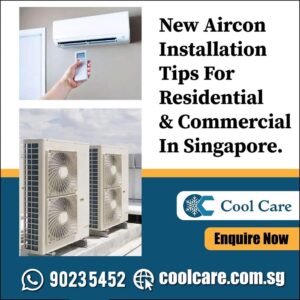 Read more about the article New Aircon Installation tips for residential and Commercial in Singapore.
